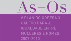 As axudas &aacute;s pemas enm&aacute;rcanse no V Plan Galego de igualdade entre mulleres e homes 2007-2010